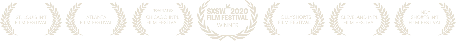 St. Louis, Atlanta, Chicago (Nominated), SXSW 2020 Winner, HollyShorts, Cleveland, and Indy Shorts festival laurels